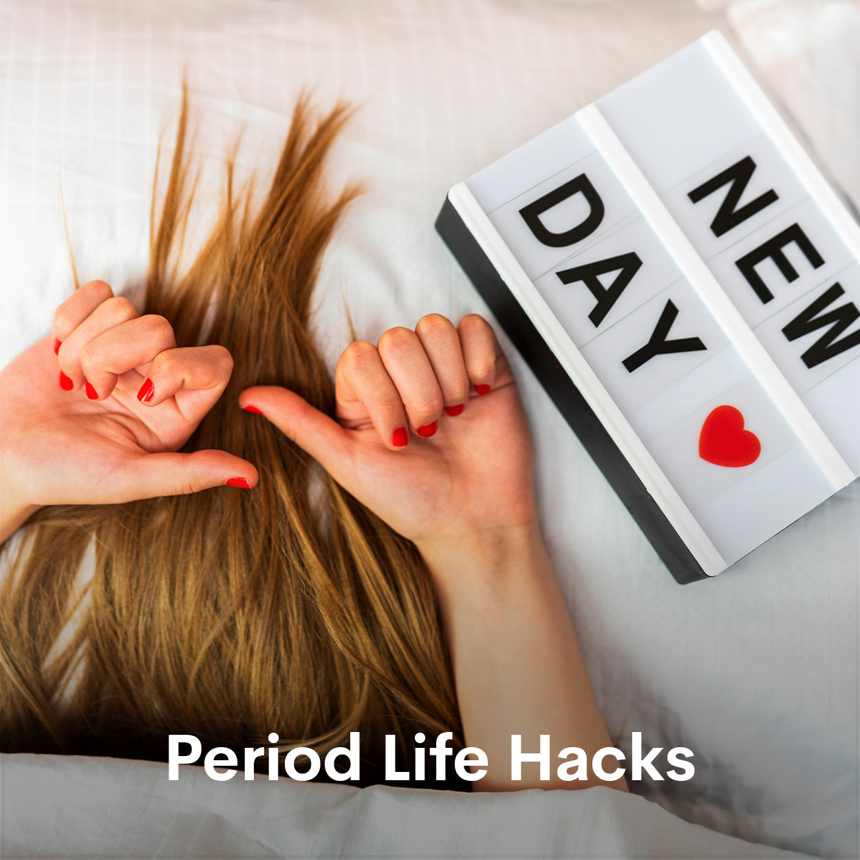 Period Hacks Period Life Hacks WUKA