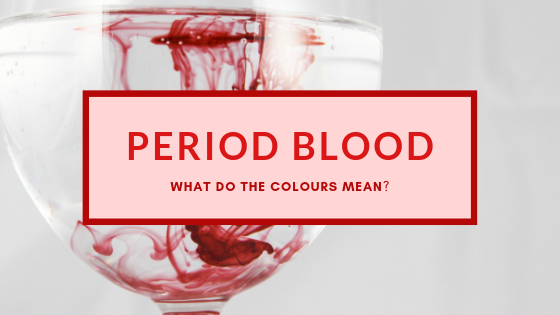Period Blood Colour - What Does Blood Colour Mean?