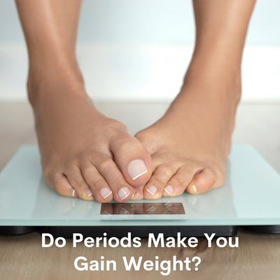 Do Periods Make You Gain Weight?