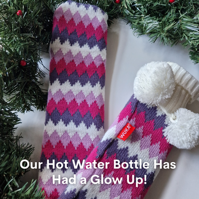 Our Hot Water Bottle has had a Glow Up!