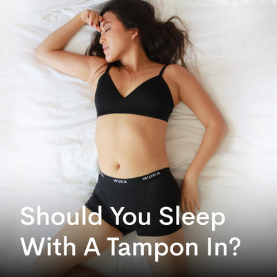 Should You Sleep With a Tampon In?