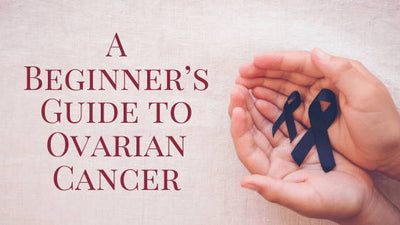 Guide to Ovarian Cancer: Causes & Signs